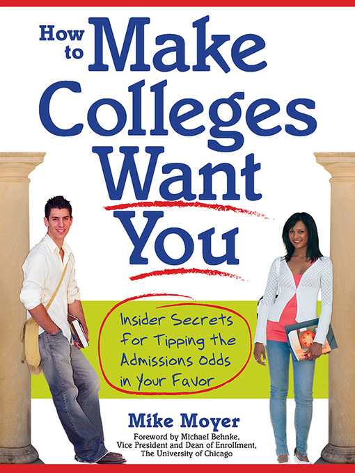 Title details for How to Make Colleges Want You by Mike Moyer - Available